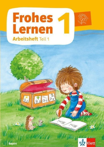 Buchcover und Innenansicht für das Buch: Frohes Lernen 1. Arbeitsheft in Druckschrift, Teil 1, 2 und 3 Klasse 1. Ausgabe Bayern ab 2021