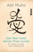 Buchcover und Innenansicht für das Buch: Das Meer weist keinen Fluss zurück