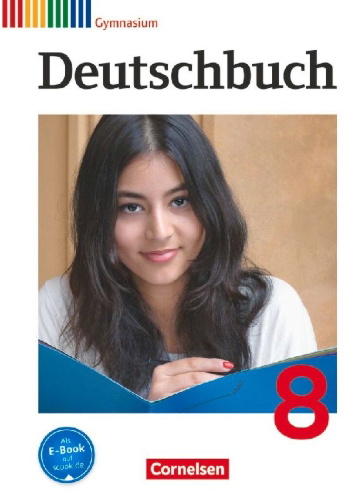 Buchcover und Innenansicht für das Buch: Deutschbuch Gymnasium 8. Schuljahr. Schülerbuch. Allgemeine Ausgabe