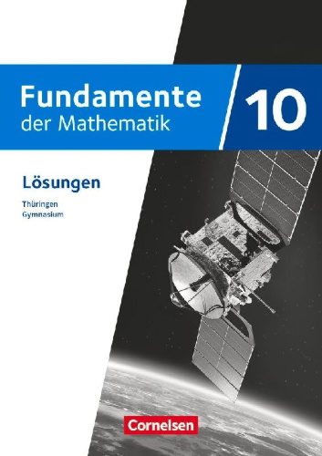 Buchcover und Innenansicht für das Buch: Fundamente der Mathematik 10. Schuljahr - Ausgabe Thüringen - Lösungen zum Schulbuch