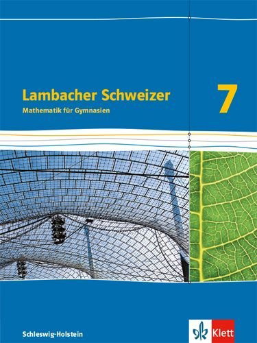 Buchcover und Innenansicht für das Buch: Lambacher Schweizer Mathematik 7. Schulbuch Klasse 7.  Ausgabe Schleswig-Holstein