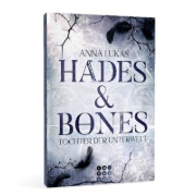 Buchcover und Innenansicht für das Buch: Hades & Bones: Tochter der Unterwelt