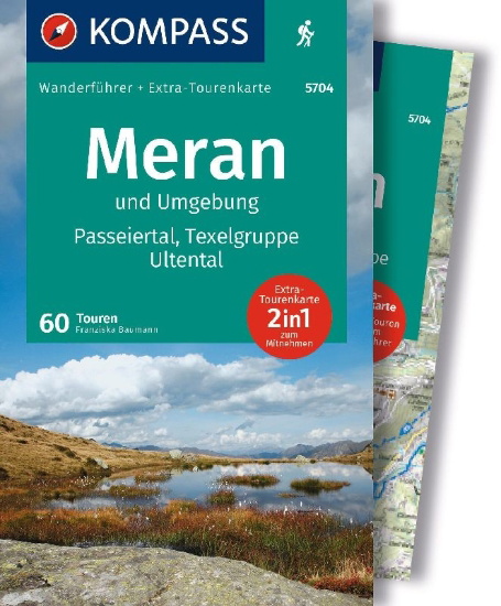 Buchcover und Innenansicht für das Buch: KOMPASS Wanderführer Meran und Umgebung, Passeiertal, Texelgruppe, Ultental, 60 Touren mit Extra-Tourenkarte
