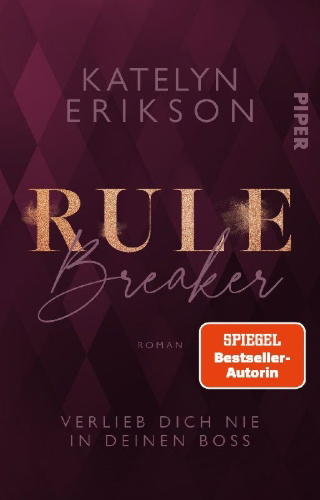 Buchcover und Innenansicht für das Buch: Rulebreaker - Verlieb dich nie in deinen Boss