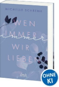 Buchcover und Innenansicht für das Buch: Wen immer wir lieben (Immer-Trilogie, Band 1)