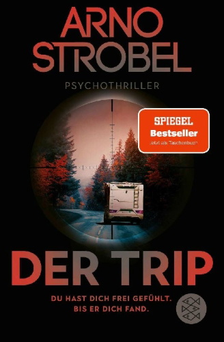 Buchcover und Innenansicht für das Buch: Der Trip - Du hast dich frei gefühlt. Bis er dich fand.