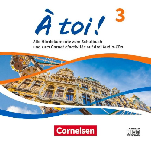 Buchcover und Innenansicht für das Buch: À toi ! Band 3 - Ausgabe ab 2022 - Audio-CDs - Audiomaterial zum Schulbuch und Carnet d'activités