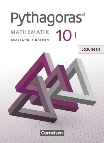 Buchcover und Innenansicht für das Buch: Pythagoras 9. Jahrgangsstufe (WPF I) - Realschule Bayern - Lösungen zum Schülerbuch