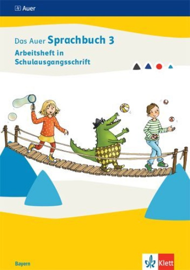 Buchcover und Innenansicht für das Buch: Das Auer Sprachbuch 3. Arbeitsheft in Schulausgangsschrift Klasse 3. Ausgabe Bayern