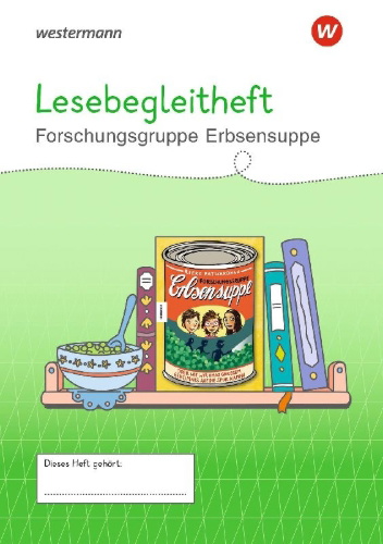 Buchcover und Innenansicht für das Buch: Westermann Unterrichtsmaterialien Grundschule. Lesebegleitheft Forschungsgruppe Erbsensuppe