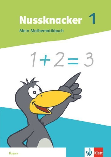 Buchcover und Innenansicht für das Buch: Nussknacker 1. Mein Mathematikbuch Klasse 1. Ausgabe Bayern
