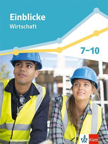 Buchcover und Innenansicht für das Buch: Einblicke Wirtschaft Gesamtband. Schulbuch Klasse 7-10. Differenzierende Ausgabe Niedersachsen