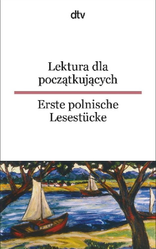 Buchcover und Innenansicht für das Buch: Lektura dla poczatkujacych / Erste polnische Lesestücke