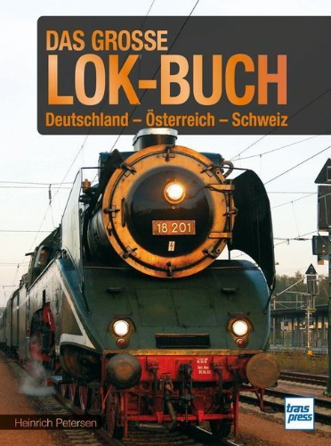 Buchcover und Innenansicht für das Buch: Das große Lok-Buch der Eisenbahnen in Deutschland, Österreich und der Schweiz von der Dampflok bis zum ICE