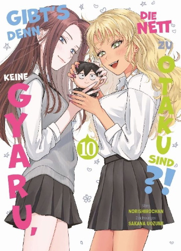 Buchcover und Innenansicht für das Buch: Gibt's denn keine Gyaru, die nett zu Otaku sind?! 10