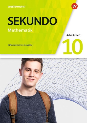 Buchcover und Innenansicht für das Buch: Sekundo 10. Arbeitsheft mit Lösungen. Mathematik für differenzierende Schulformen. Allgemeine Ausgabe