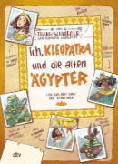 Buchcover und Innenansicht für das Buch: Ich, Kleopatra, und die alten Ägypter