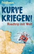 Buchcover und Innenansicht für das Buch: Kurve kriegen - Roadtrip mit Wolf
