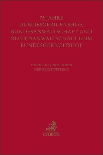Buchcover und Innenansicht für das Buch: Festschrift zum fünfundsiebzigjährigen Bestehen von Bundesgerichtshof, Bundesanwaltschaft und Rechtsanwaltschaft beim Bundesgerichtshof