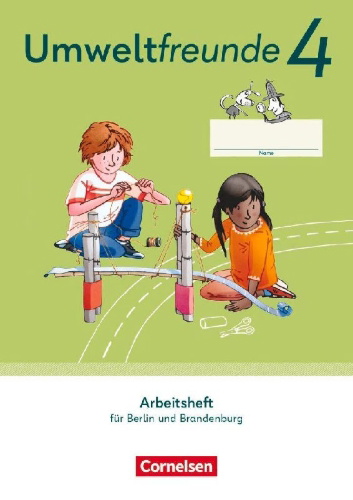 Buchcover und Innenansicht für das Buch: Umweltfreunde 4. Schuljahr - Berlin, Brandenburg - Ausgabe 2023 - Arbeitsheft mit Wegweiser Arbeitstechniken