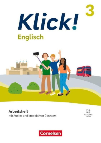 Buchcover und Innenansicht für das Buch: Klick! Band 3: 7. Schuljahr- Englisch - Ausgabe ab 2023 - Arbeitsheft  Audios und interaktiven Übungen