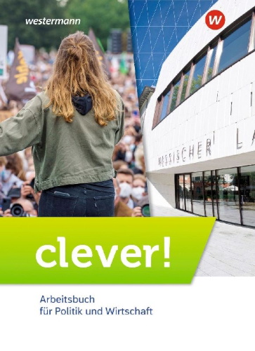Buchcover und Innenansicht für das Buch: clever! Schulbuch. Arbeitsbuch für Politik und Wirtschaft für Gymnasien in Hessen