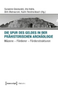 Buchcover und Innenansicht für das Buch: Die Spur des Geldes in der Prähistorischen Archäologie