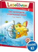 Buchcover und Innenansicht für das Buch: Leselöwen 1. Klasse - Die verborgene Unterwasser-Stadt