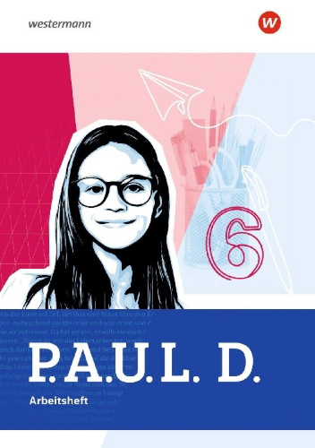 Buchcover und Innenansicht für das Buch: P.A.U.L. D. (Paul) 6. Arbeitsheft. Für Gymnasien. Allgemeine Ausgabe