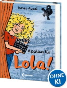 Buchcover und Innenansicht für das Buch: Applaus für Lola! (Band 4)