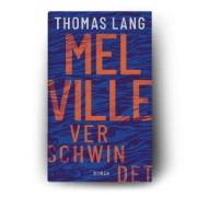 Buchcover und Innenansicht für das Buch: Melville verschwindet