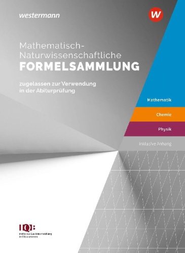 Buchcover und Innenansicht für das Buch: Mathematisch-Naturwissenschaftliche Formelsammlung IQB