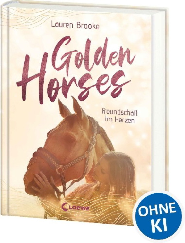 Buchcover und Innenansicht für das Buch: Golden Horses (Band 3) - Freundschaft im Herzen