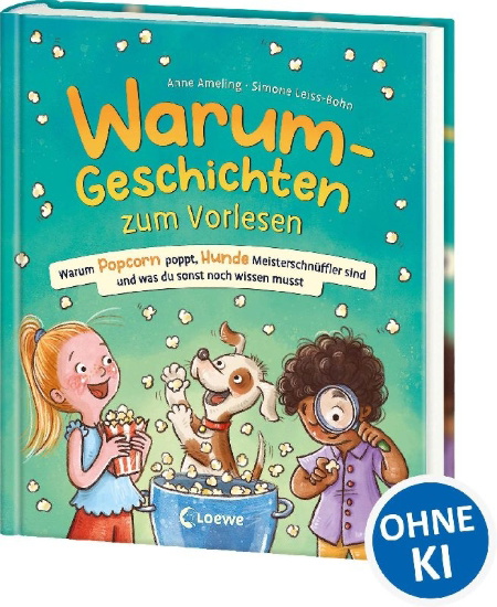 Buchcover und Innenansicht für das Buch: Warum-Geschichten zum Vorlesen - Warum Popcorn poppt, Hunde Meisterschnüffler sind und was du sonst noch wissen musst