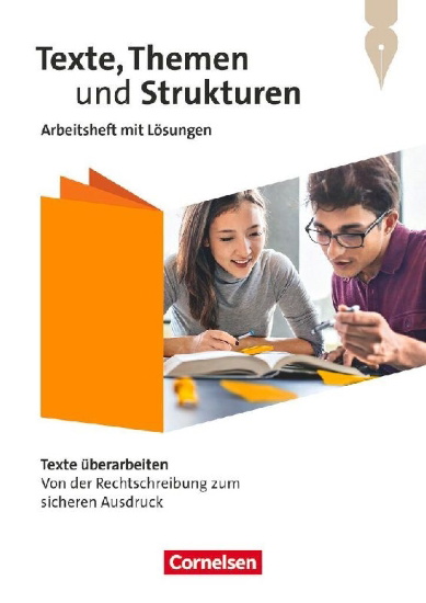 Buchcover und Innenansicht für das Buch: Texte, Themen und Strukturen - Zu allen Ausgaben 2024 - Texte überarbeiten: Von der Rechtschreibung zum sicheren Ausdruck - Arbeitsheft mit Lösungen