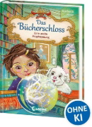 Buchcover und Innenansicht für das Buch: Das Bücherschloss (Band 3) - Eine uralte Prophezeiung