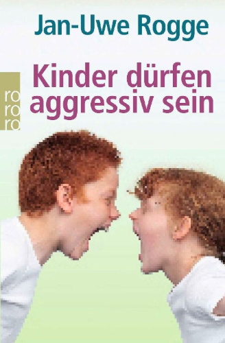 Buchcover und Innenansicht für das Buch: Kinder dürfen aggressiv sein