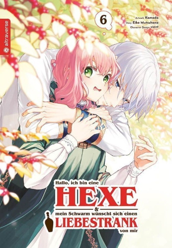 Buchcover und Innenansicht für das Buch: Domo, Suki na Hito ni Horegusuri wo Irai sareta Majo desu 06