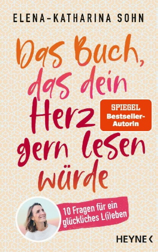 Buchcover und Innenansicht für das Buch: Das Buch, das dein Herz gern lesen würde