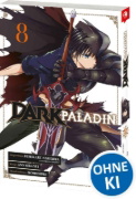 Buchcover und Innenansicht für das Buch: Ankoku Kishi no Ore Desu ga Saikyou no Seikishi o Mezashimasu