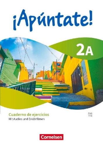 Buchcover und Innenansicht für das Buch: ¡Apúntate! Band 2 - Ausgabe 2024 - Cuaderno de ejercicios 2A - Mit Audios und Erklärfilmen