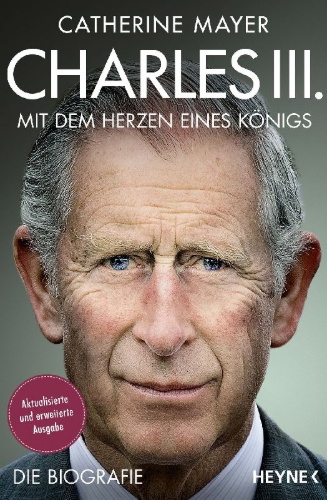 Buchcover und Innenansicht für das Buch: Charles III. - Mit dem Herzen eines Königs
