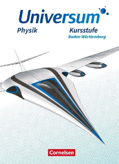 Buchcover und Innenansicht für das Buch: Universum Physik Sekundarstufe II. Kursstufe - Baden-Württemberg - Schülerbuch