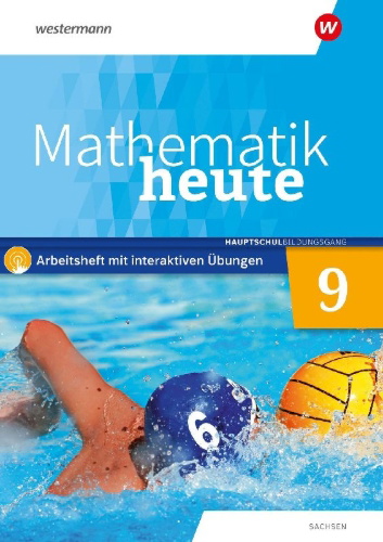 Buchcover und Innenansicht für das Buch: Mathematik heute 9. Arbeitsheft mit interaktiven Übungen. Hauptschulbildungsgang . Für Sachsen