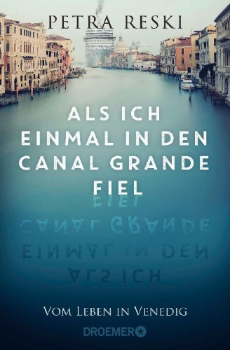 Buchcover und Innenansicht für das Buch: Als ich einmal in den Canal Grande fiel