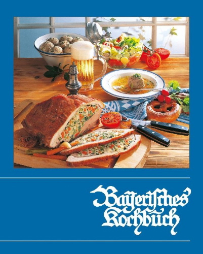 Buchcover und Innenansicht für das Buch: Bayerisches Kochbuch