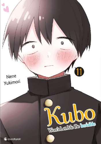 Buchcover und Innenansicht für das Buch: Kubo Won't Let Me Be Invisible - Band 11