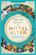 Buchcover und Innenansicht für das Buch: A Travel Guide to the Middle Ages. The World Through Medieval Eyes