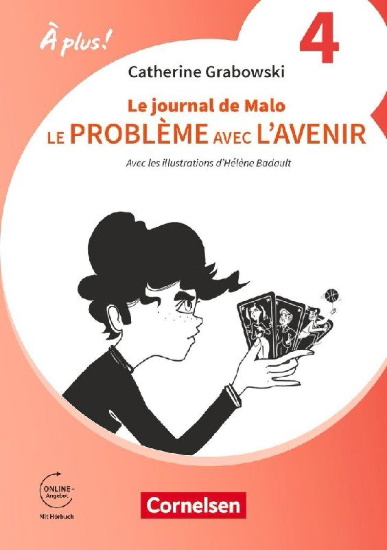 Buchcover und Innenansicht für das Buch: À plus ! 1. und 2. Fremdsprache. Band 1 (A2+/ B1) - Ausgabe 2020 - Ersatzlektüre 4: Le problème avec l'avenir / Le journal de Malo