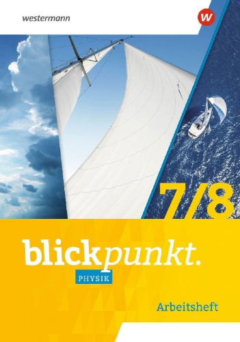 Buchcover und Innenansicht für das Buch: Blickpunkt Physik 7/8 Arbeitsheft. Für Mecklenburg-Vorpommern, Sachsen-Anhalt, Sachsen, Thüringen, Berlin und Brandenburg